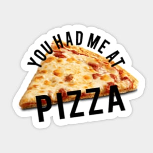 You had me at pizza Sticker